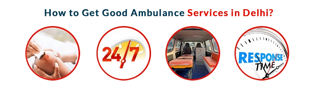 How to Get Good Ambulance Services in Delhi